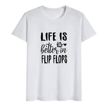 Load image into Gallery viewer, Life Is Better In Flip Flops T-shirt