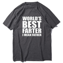 Load image into Gallery viewer, “World&#39;s Best Farter, I Mean Father&quot; T-Shirt