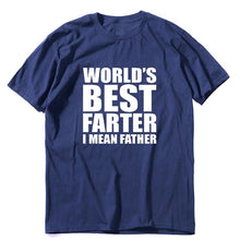 Load image into Gallery viewer, “World&#39;s Best Farter, I Mean Father&quot; T-Shirt